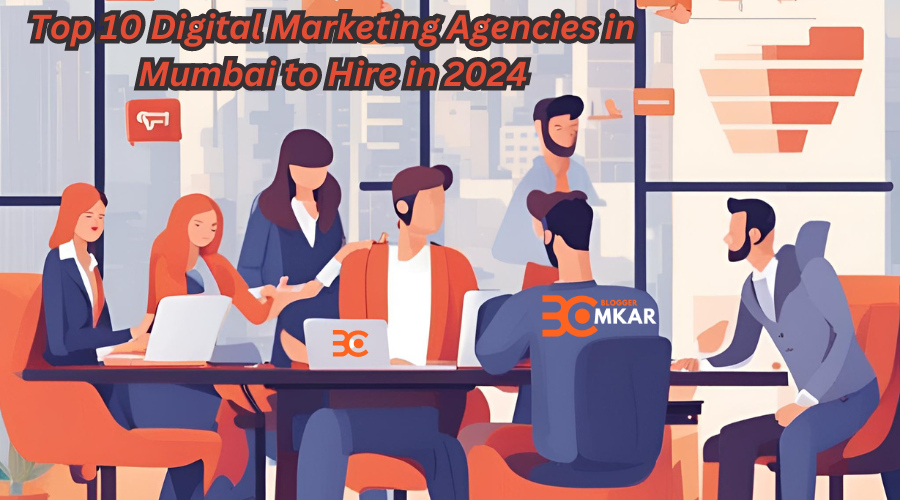 Top 10 Digital Marketing Agencies In Mumbai To Hire In 2024